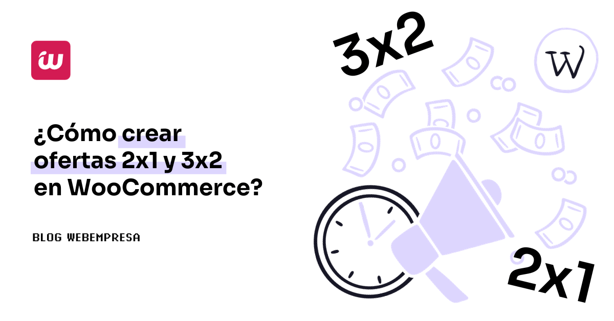 ¿Cómo crear ofertas 2×1 y 3×2 en WooCommerce?