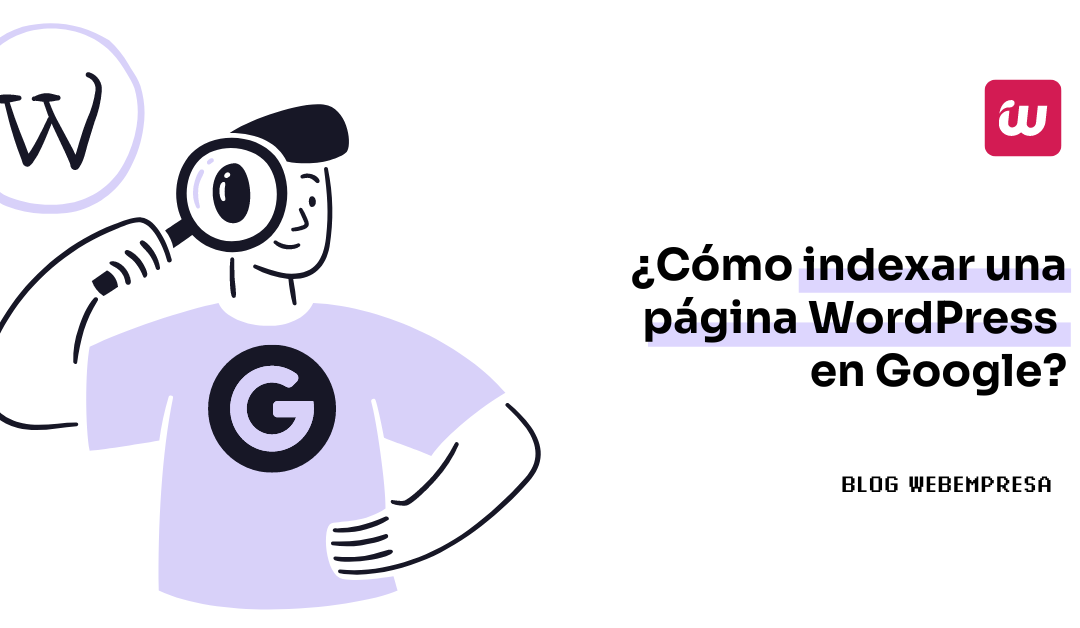 Cómo indexar una página WordPress en Google