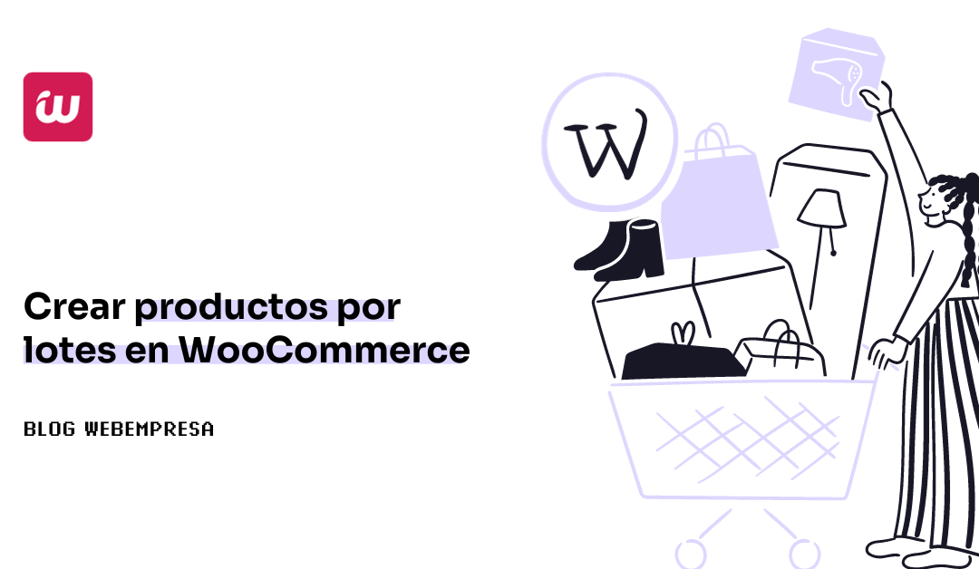 Crear productos por lotes en WooCommerce
