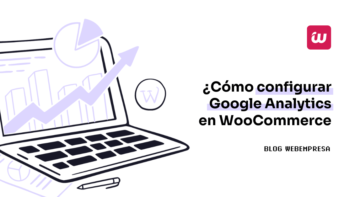 Cómo configurar Google Analytics en WooCommerce