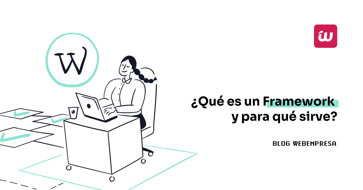 ¿Qué es un Framework y para qué sirve?