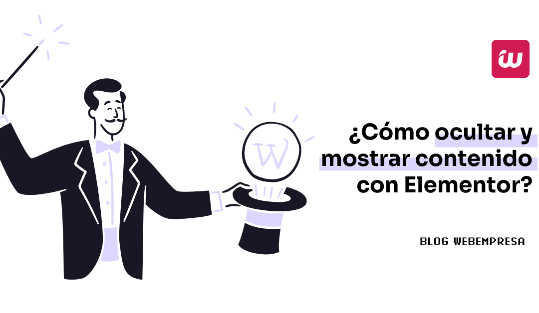 ¿Cómo ocultar y mostrar contenido con Elementor?