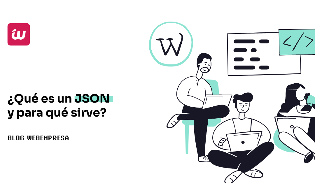 ¿Qué es un JSON y para qué sirve?