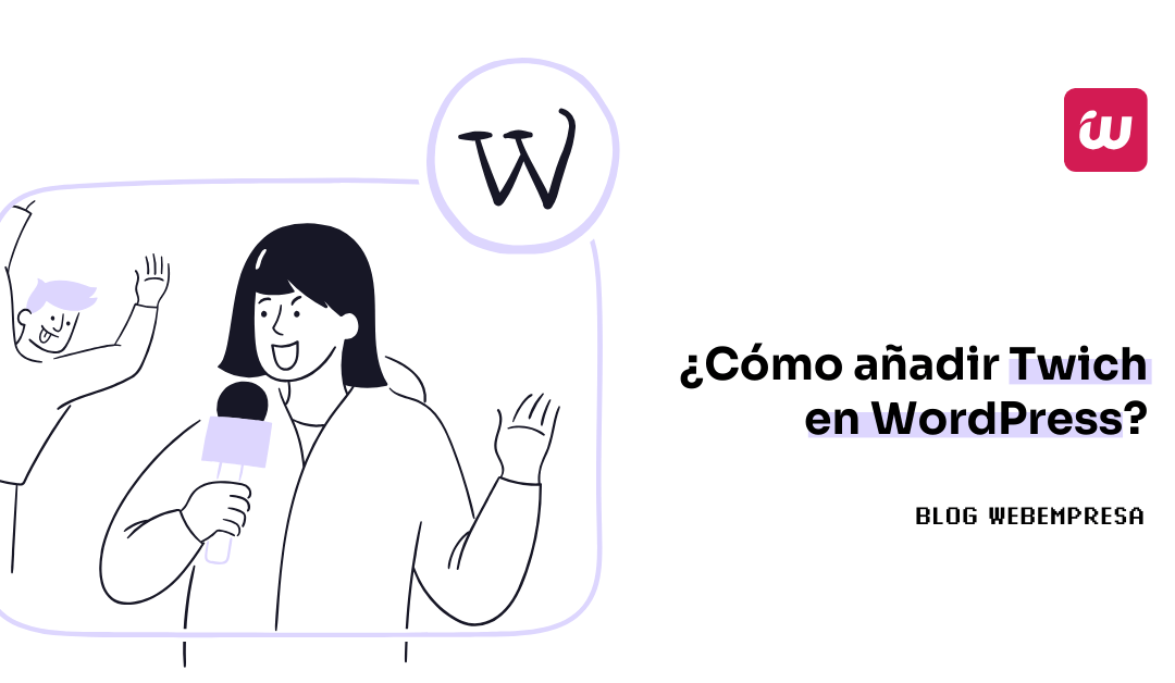 ¿Cómo añadir Twich en WordPress?