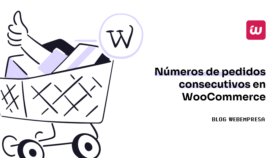 Números de pedidos consecutivos en WooCommerce