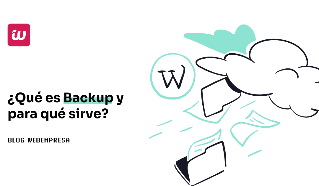 ¿Qué es Backup y para qué sirve?