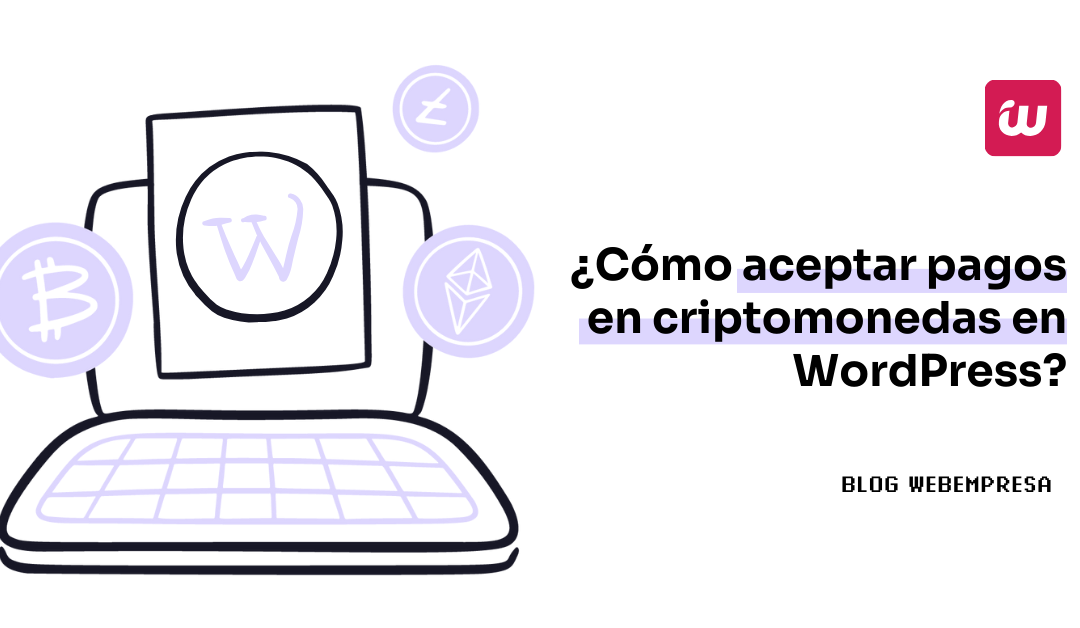 ¿Cómo aceptar pagos en criptomonedas en WordPress?