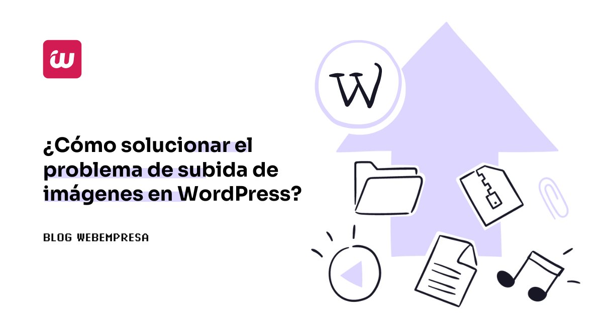 ¿Cómo solucionar el problema de subida de imágenes en WordPress?