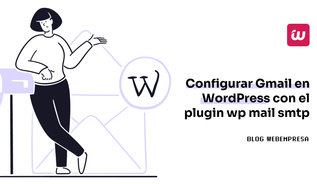 Configurar Gmail en WordPress con el plugin wp mail smtp