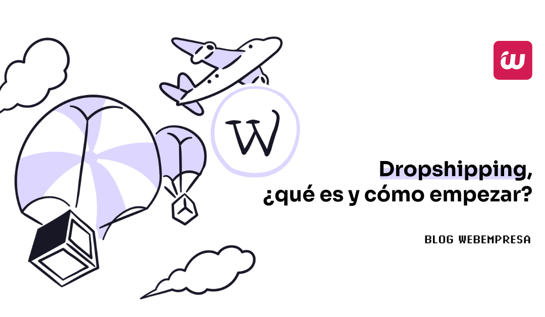 Dropshipping, ¿qué es y cómo empezar?