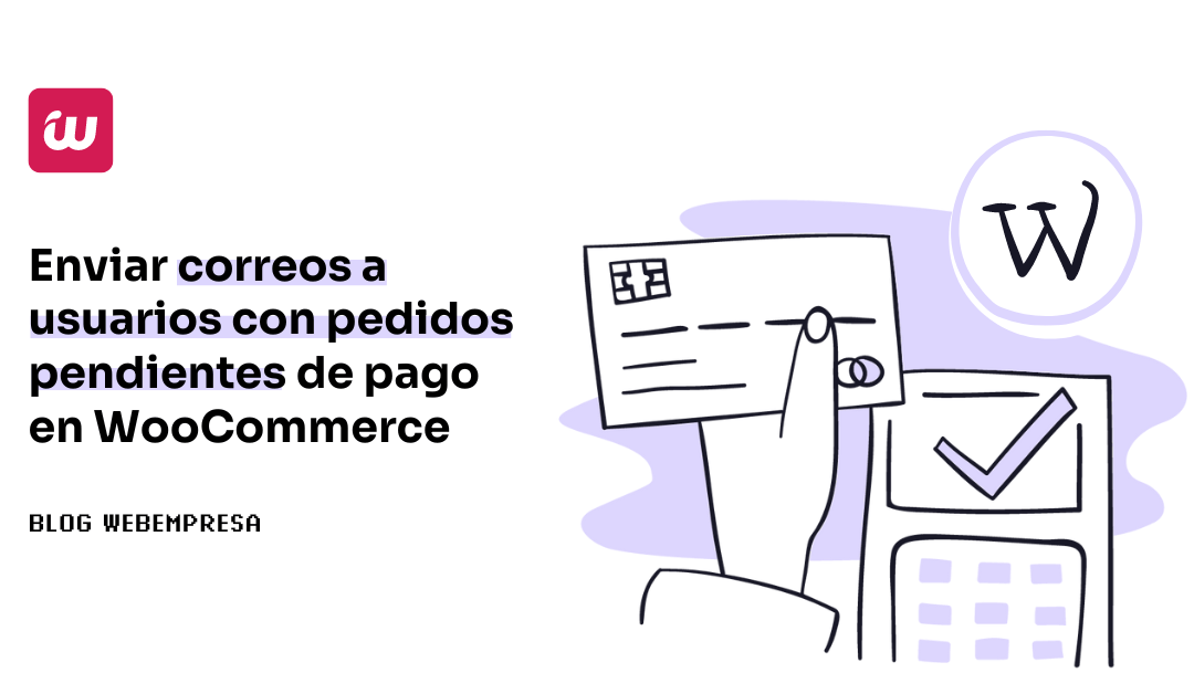 Enviar correos a usuarios con pedidos pendientes de pago en WooCommerce