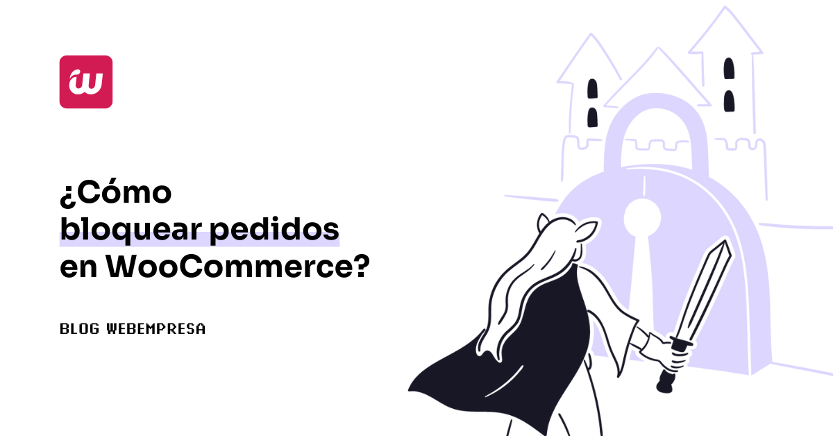 ¿Cómo bloquear pedidos en WooCommerce?