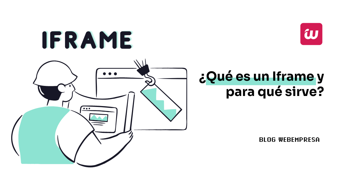 ¿Qué es un Iframe y para qué sirve?