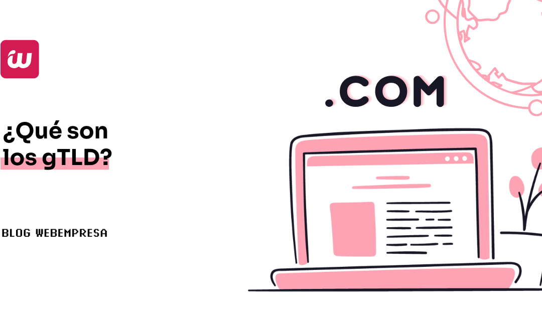 ¿Qué son los gTLD?