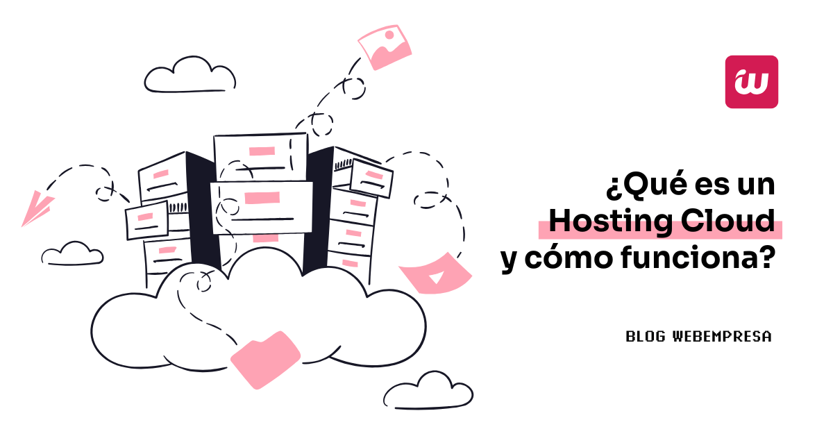 ¿Qué es un Hosting Cloud y cómo funciona?