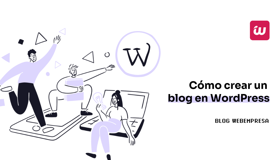Cómo crear un blog en WordPress