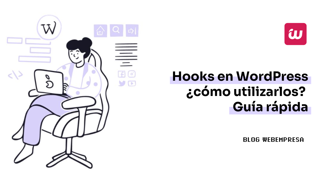 Hooks en WordPress ¿cómo utilizarlos? Guía rápida