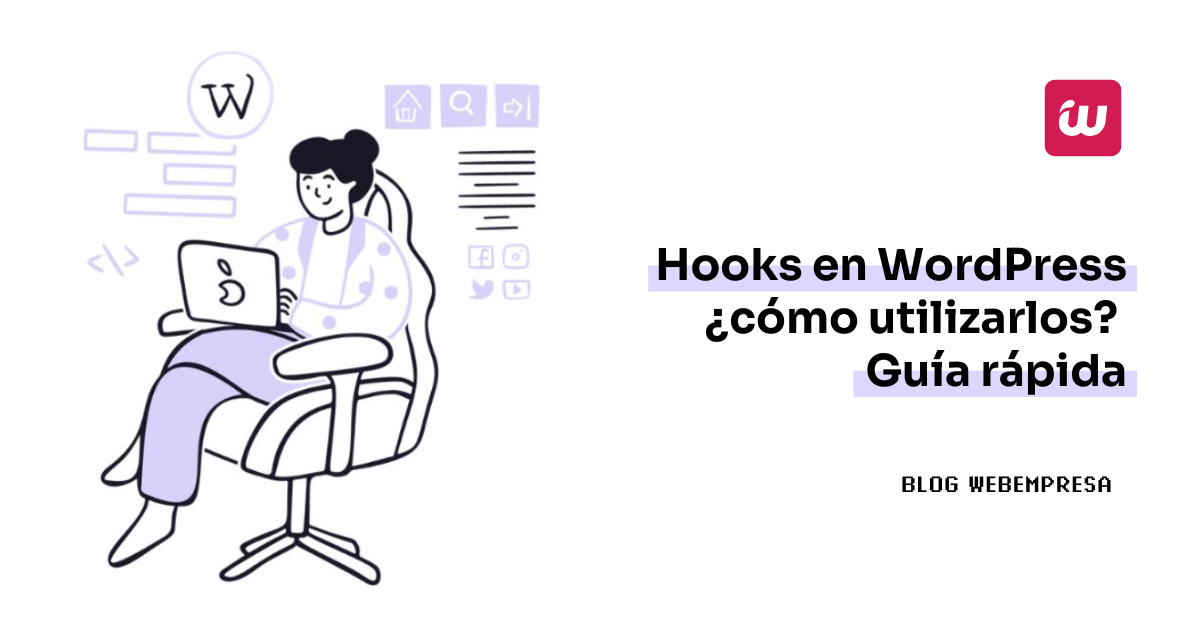 Hooks en WordPress ¿cómo utilizarlos? Guía rápida