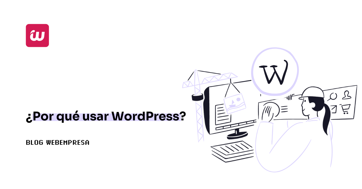 ¿Por qué usar WordPress?