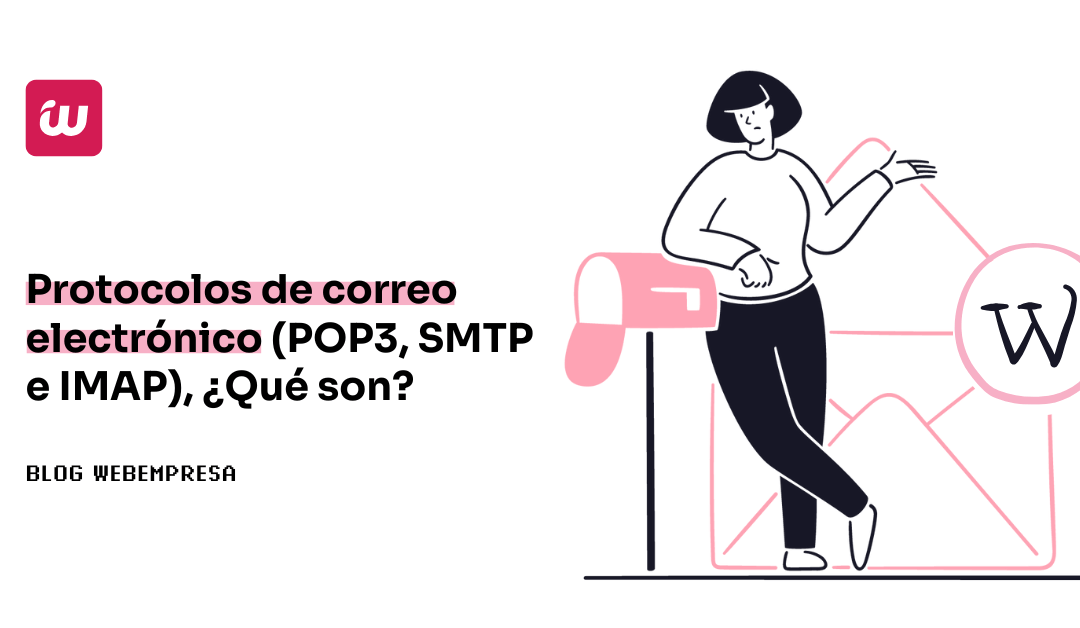 Protocolos de correo electrónico (POP3, SMTP e IMAP), ¿Qué son?