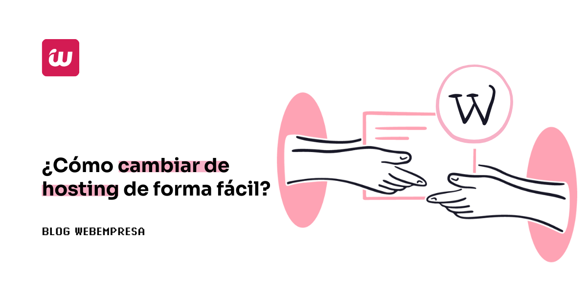 ¿Cómo cambiar de hosting de forma fácil?