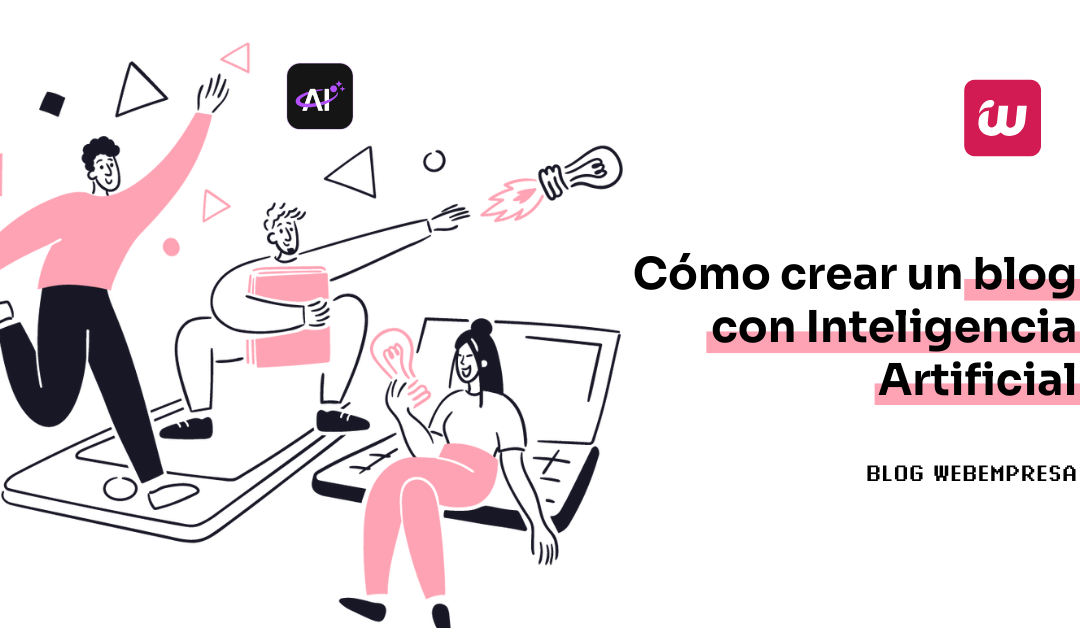 ¿Cómo crear un blog con IA?