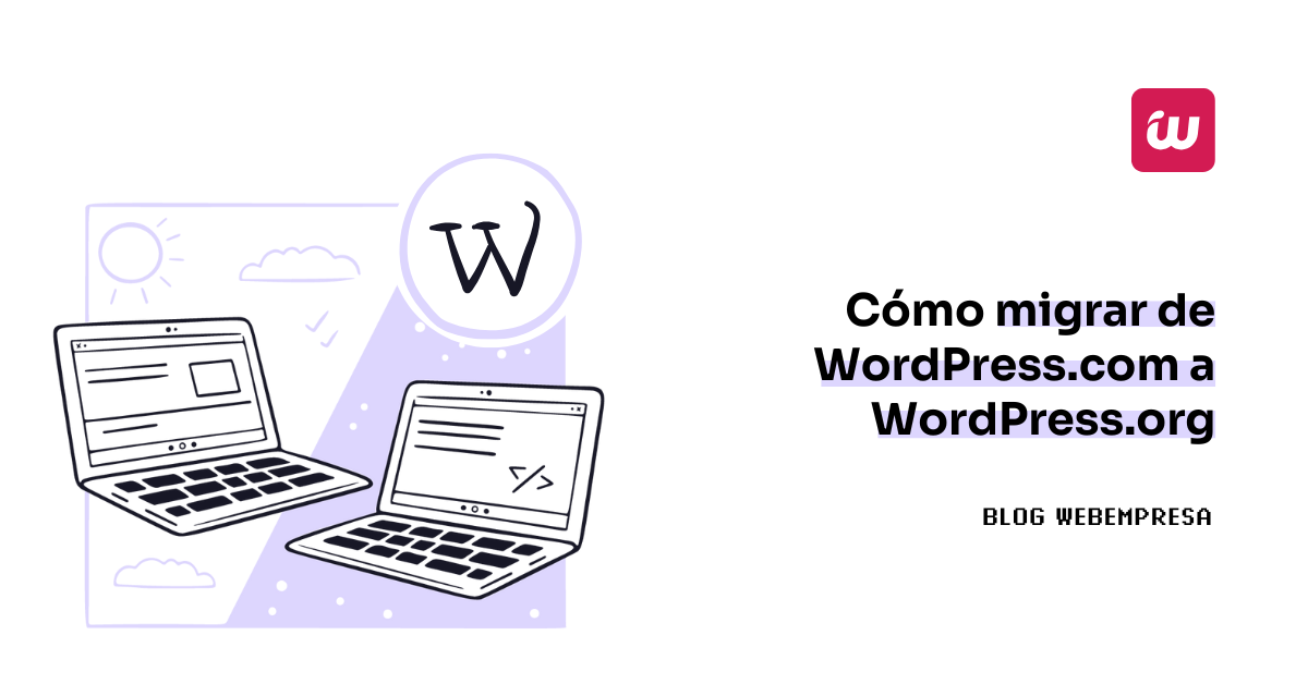 Cómo migrar de WordPress.com a WordPress.org