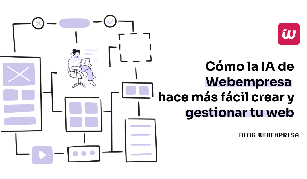 Cómo la IA de Webempresa hace más fácil crear y gestionar tu web