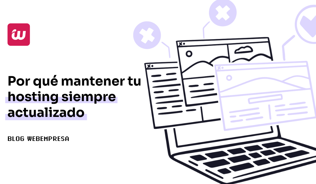 Mantener Hosting Actualizado: Seguridad, Rendimiento y Ranking en Google