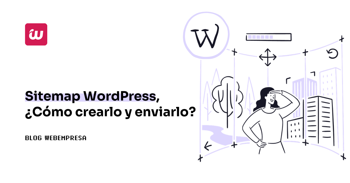 Sitemap WordPress, ¿Cómo crearlo y enviarlo?