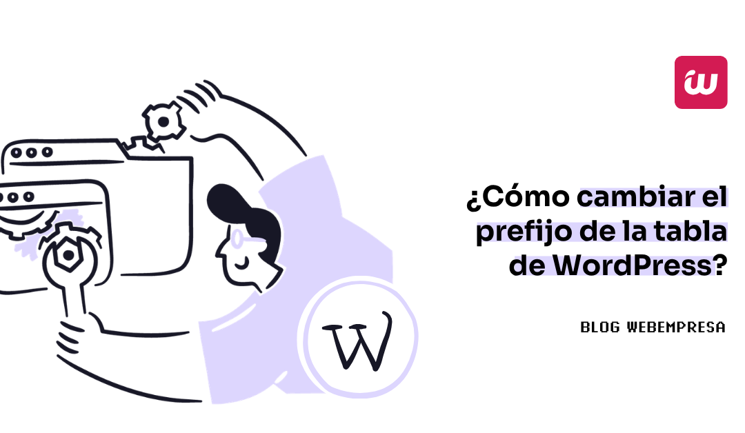 ¿Cómo cambiar el prefijo de la Tabla de WordPress?