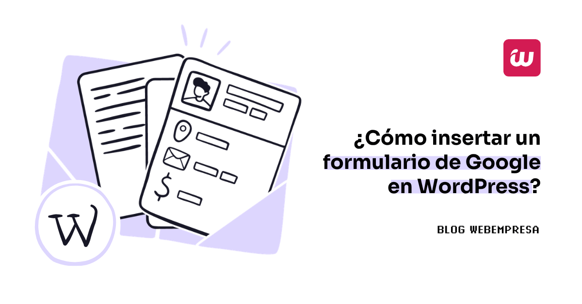 ¿Cómo insertar un formulario de Google en WordPress?