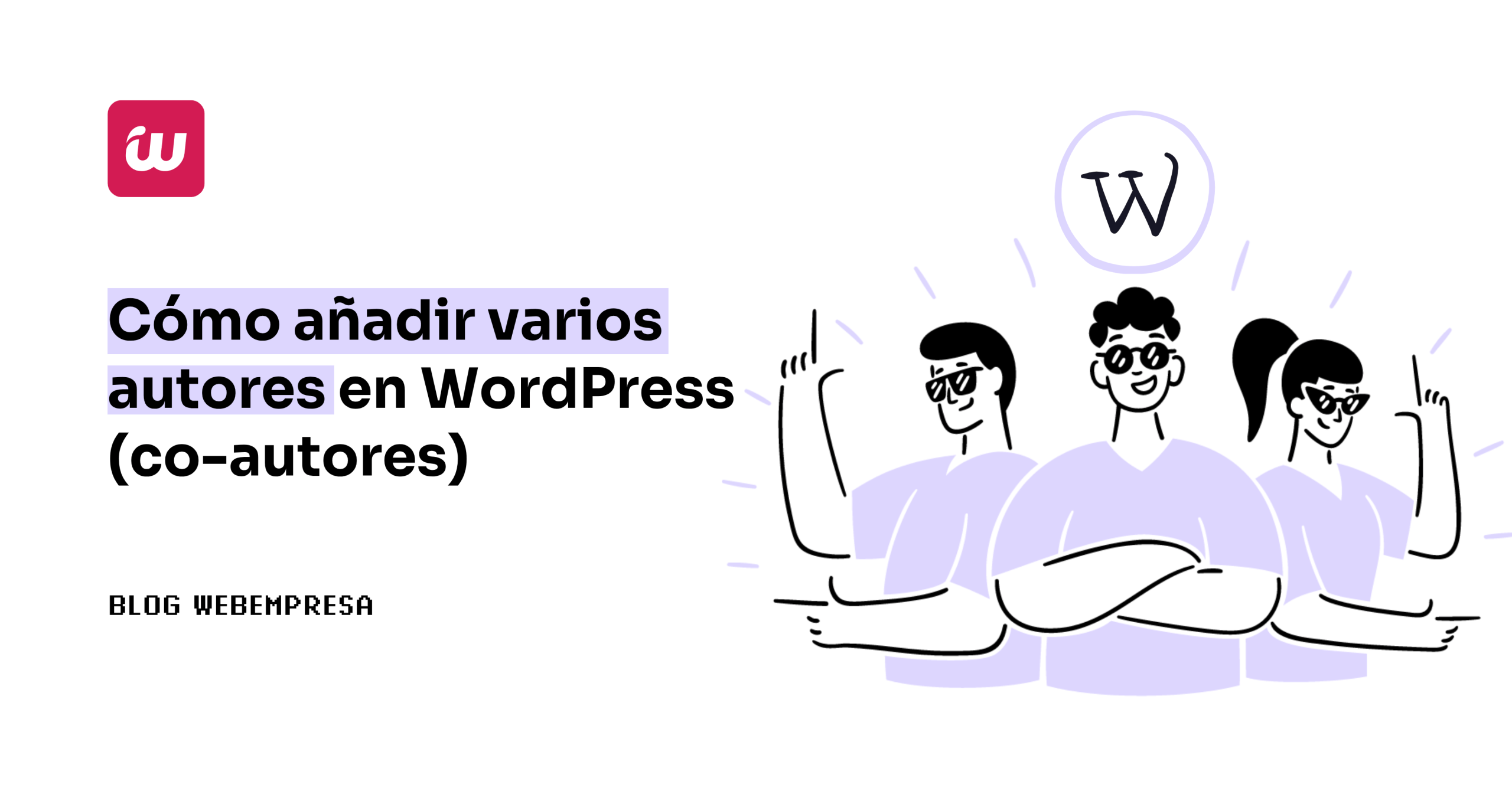 Cómo añadir varios autores en WordPress (co-autores)