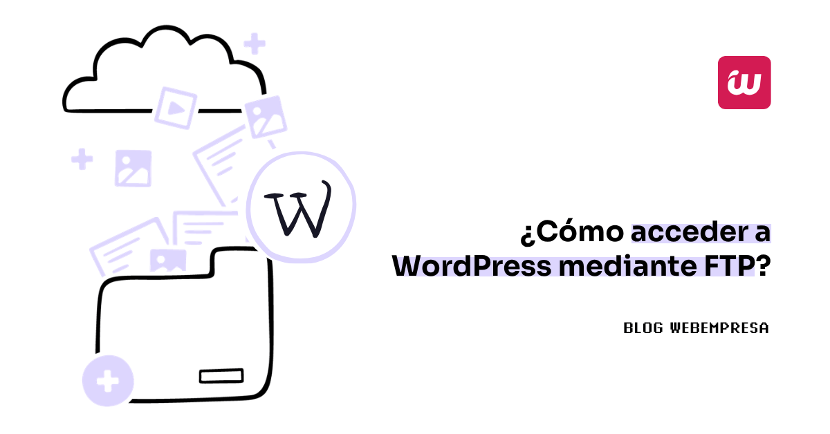 ¿Cómo acceder a WordPress mediante FTP?