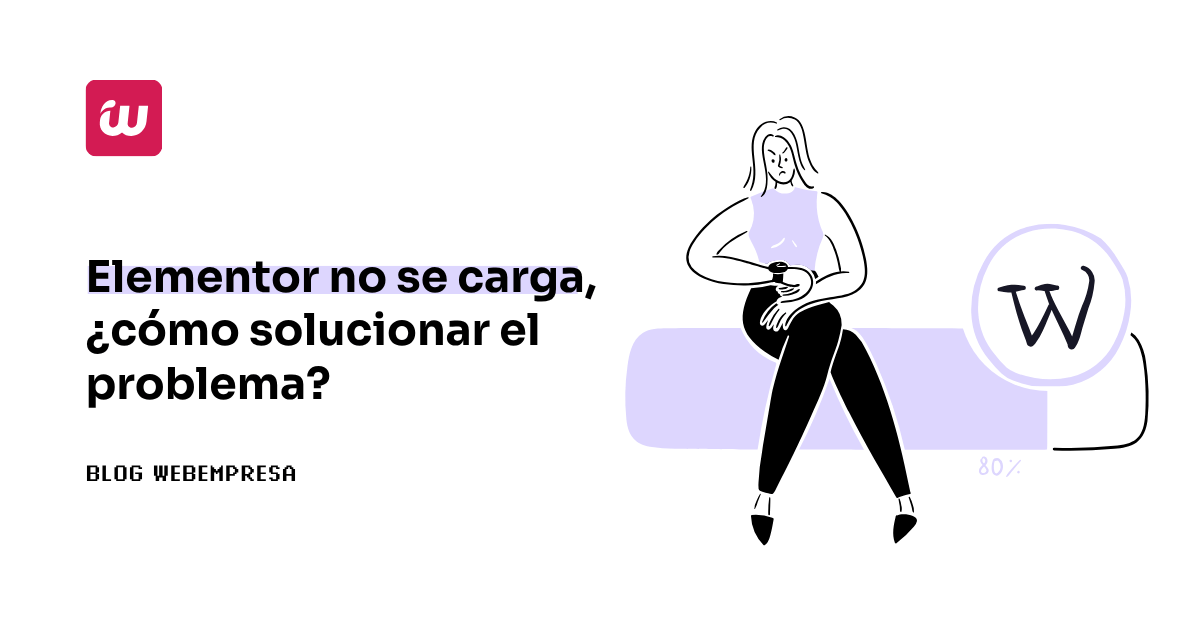 Elementor no se carga, ¿cómo solucionar el problema?