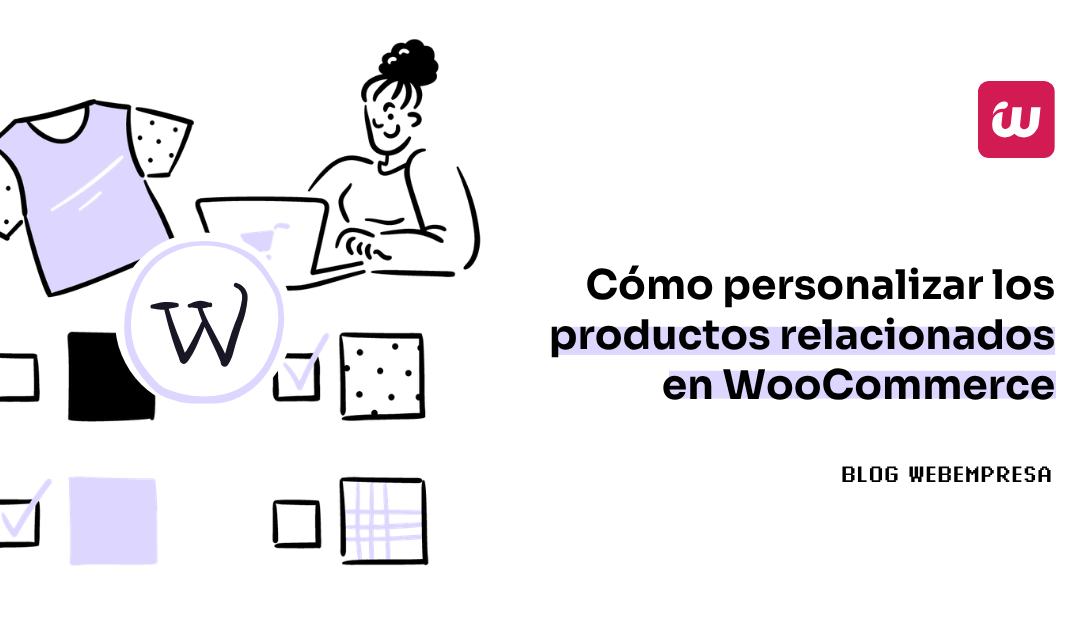 Cómo personalizar los productos relacionados en WooCommerce