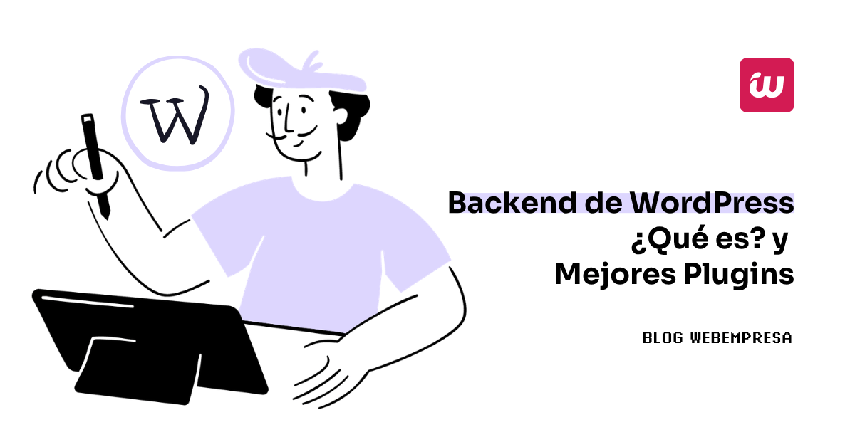 Backend de WordPress ¿Qué es? y Mejores Plugins