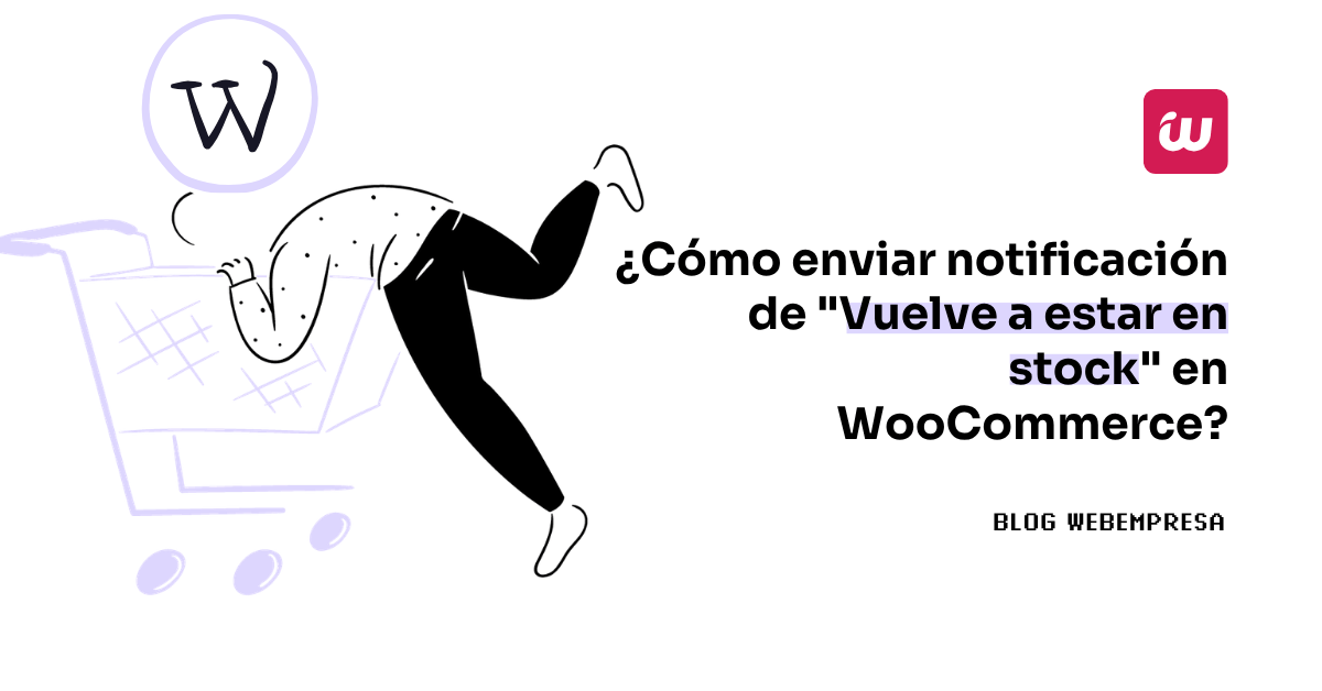 ¿Cómo enviar notificación de “Vuelve a estar en stock” en WooCommerce?