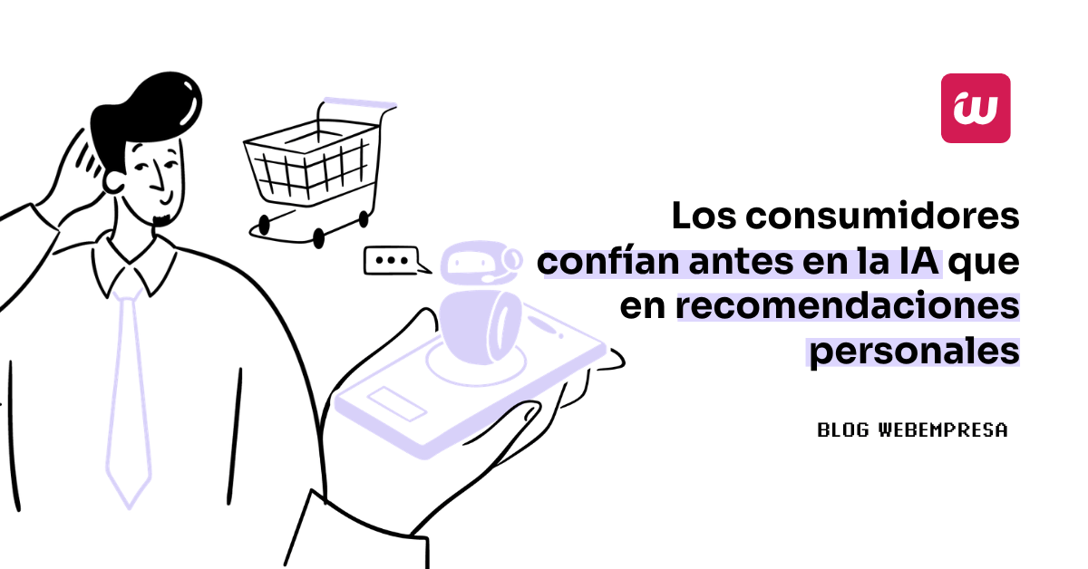 Compras online en 2026: el 68% de los consumidores confía antes en la IA que en recomendaciones personales