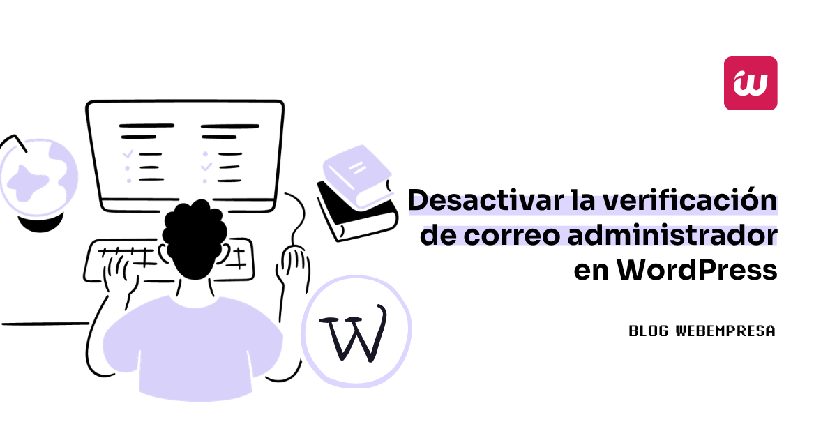 Desactivar la verificación de correo administrador en WordPress