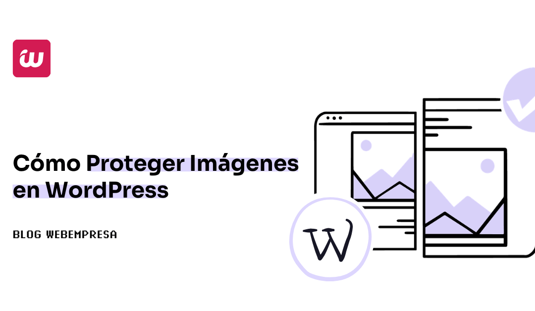 Cómo Proteger Imágenes en WordPress