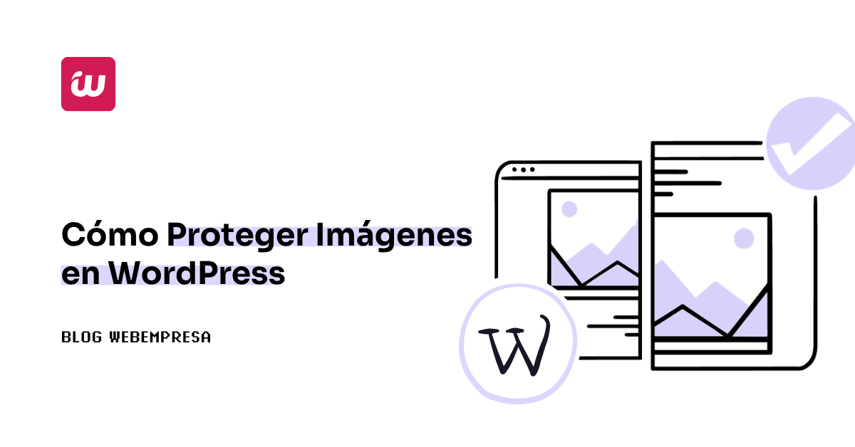 Cómo Proteger Imágenes en WordPress