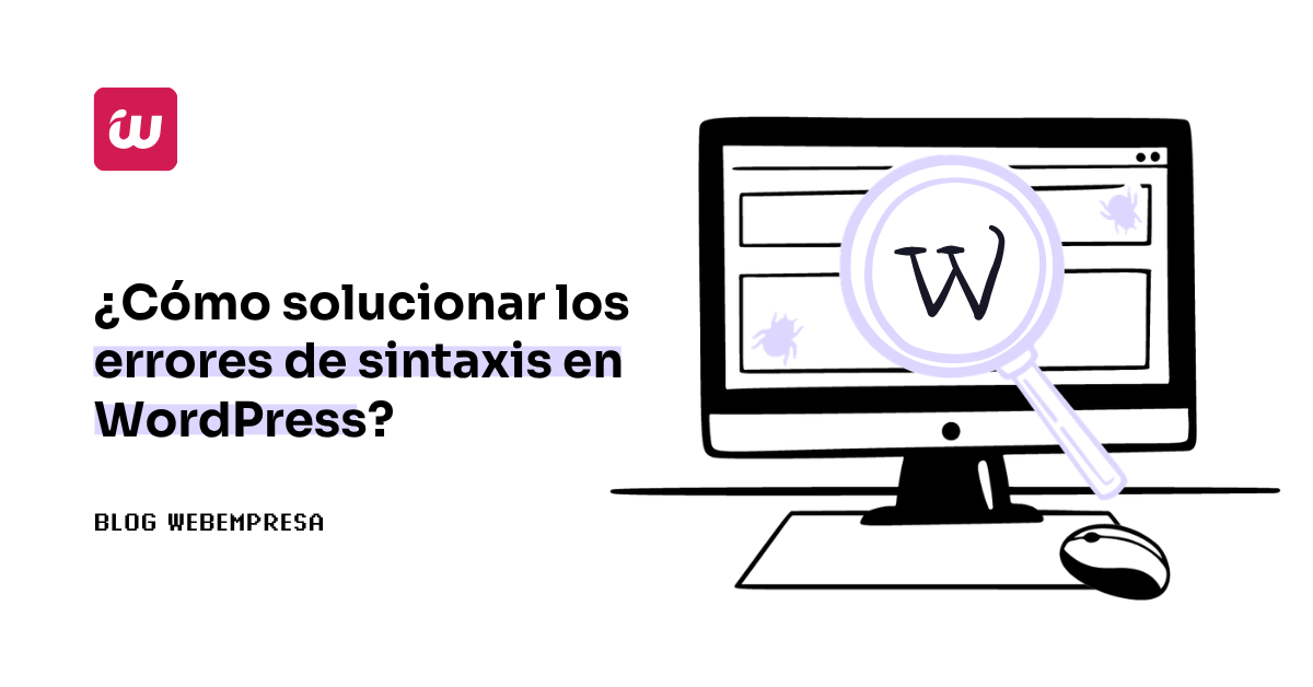 ¿Cómo solucionar los errores de sintaxis en WordPress?