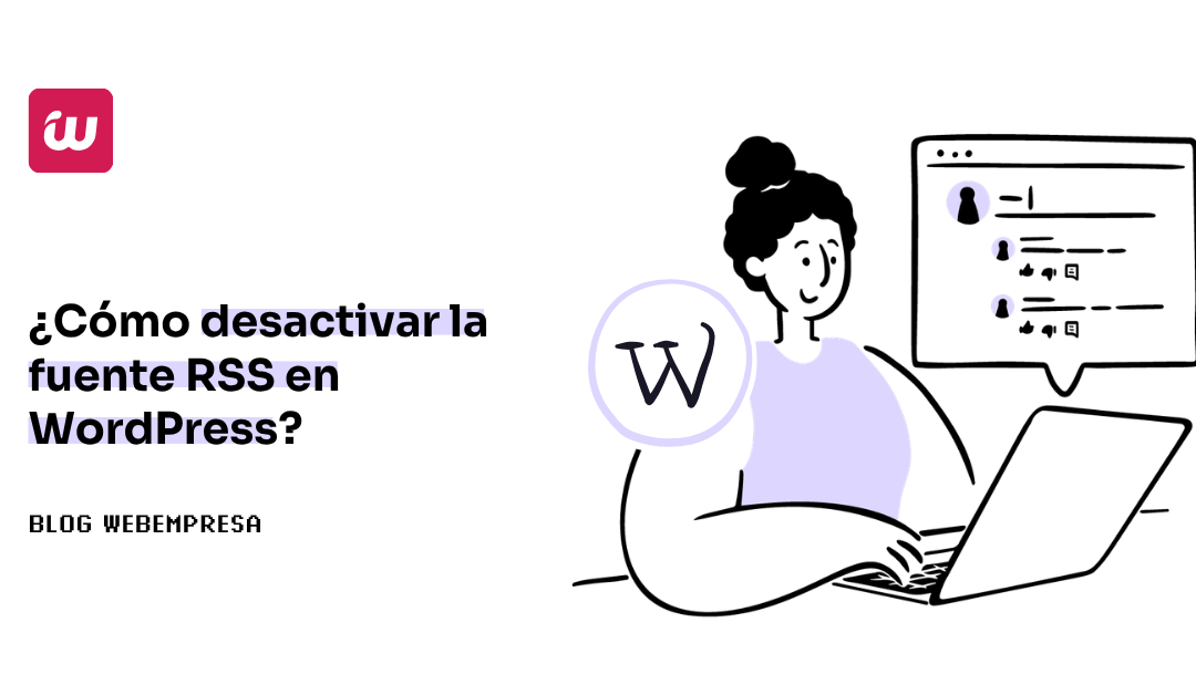 ¿Cómo desactivar la fuente RSS en WordPress?
