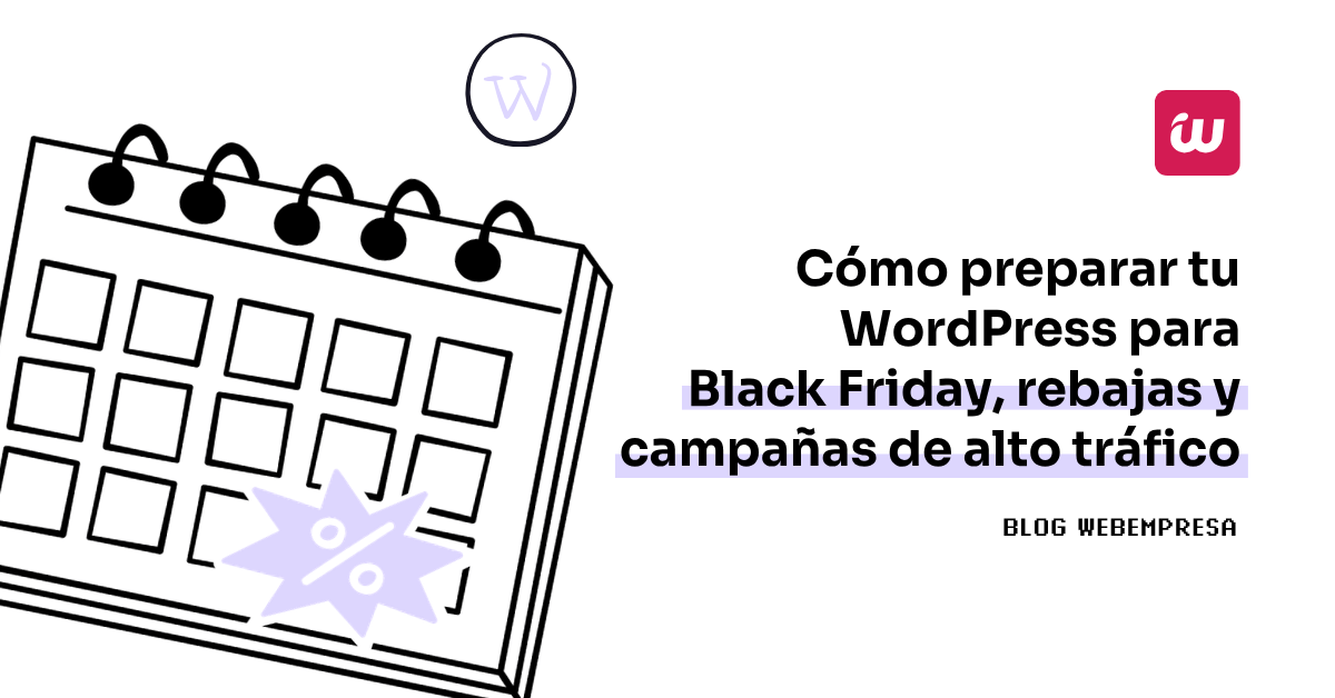 Cómo preparar tu WordPress para Black Friday, rebajas y campañas de alto tráfico